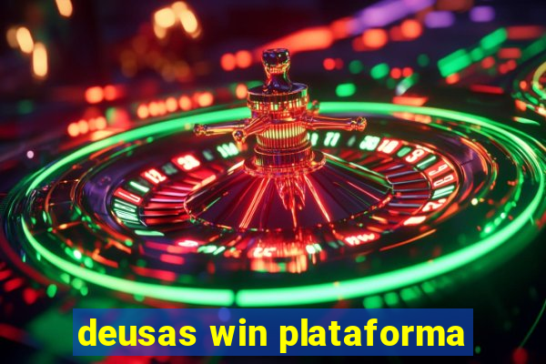 deusas win plataforma